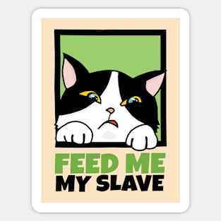 Feed Me My Human Sticker